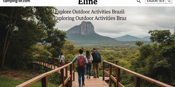 Brazilian outdoor activities landscape for campers